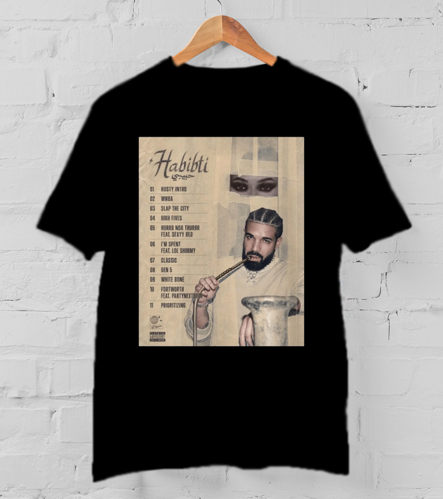 Drake Habibti Tracklist Rusty Intro Sexy Red Loe Shimmy PartyNextDoor T-Shirt