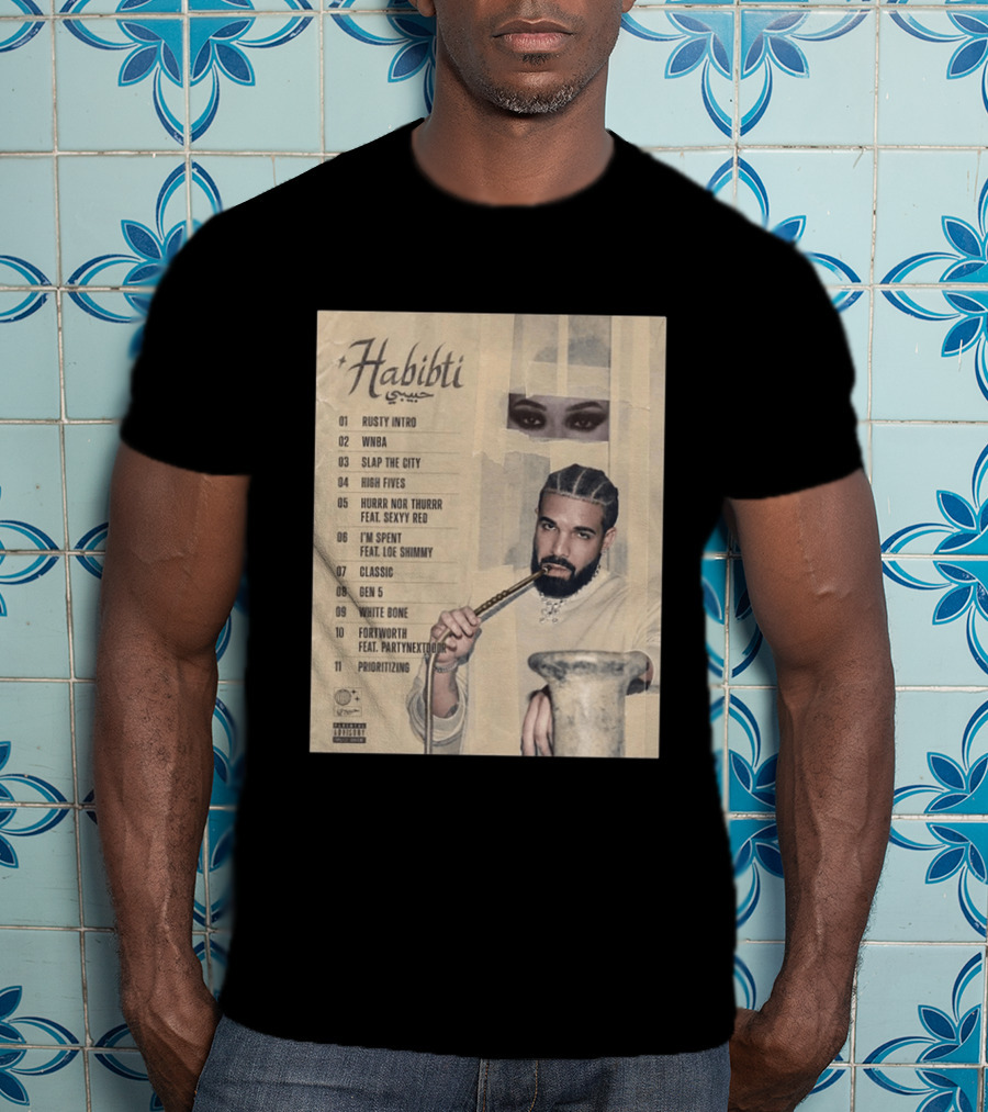 Drake Habibti Tracklist Rusty Intro Sexy Red Loe Shimmy PartyNextDoor T-Shirt