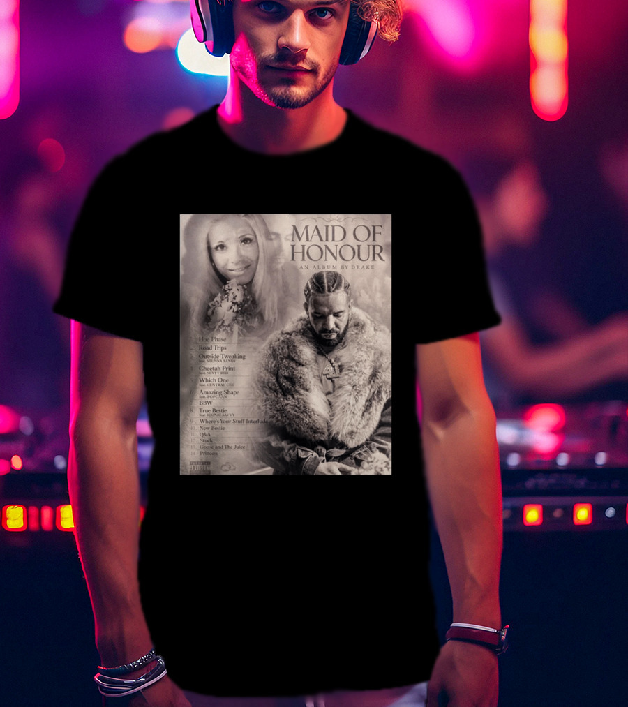 Maid Of Honour An Album By Drake Tracklist Featuring Road Trips And Cheetah Print T-Shirt