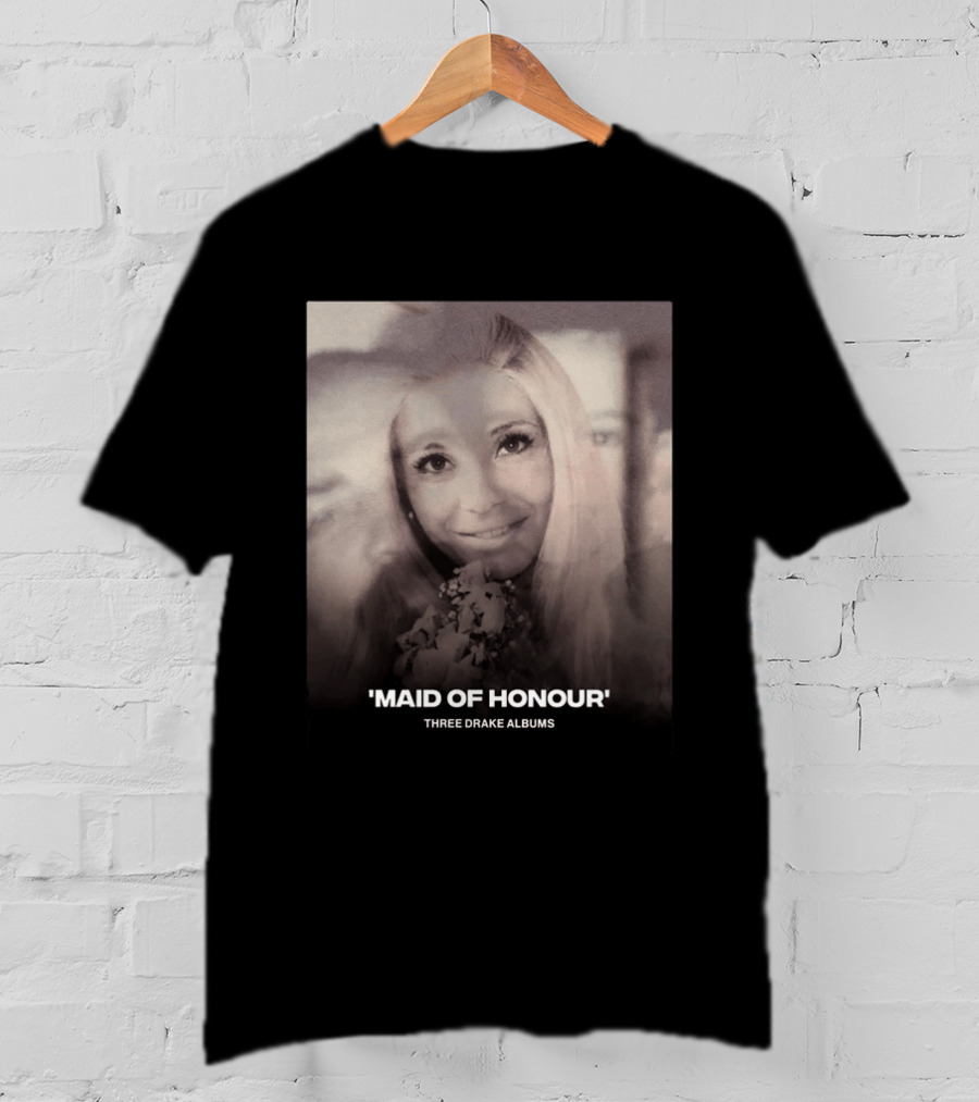 Maid Of Honour Three Drake Albums T-Shirt