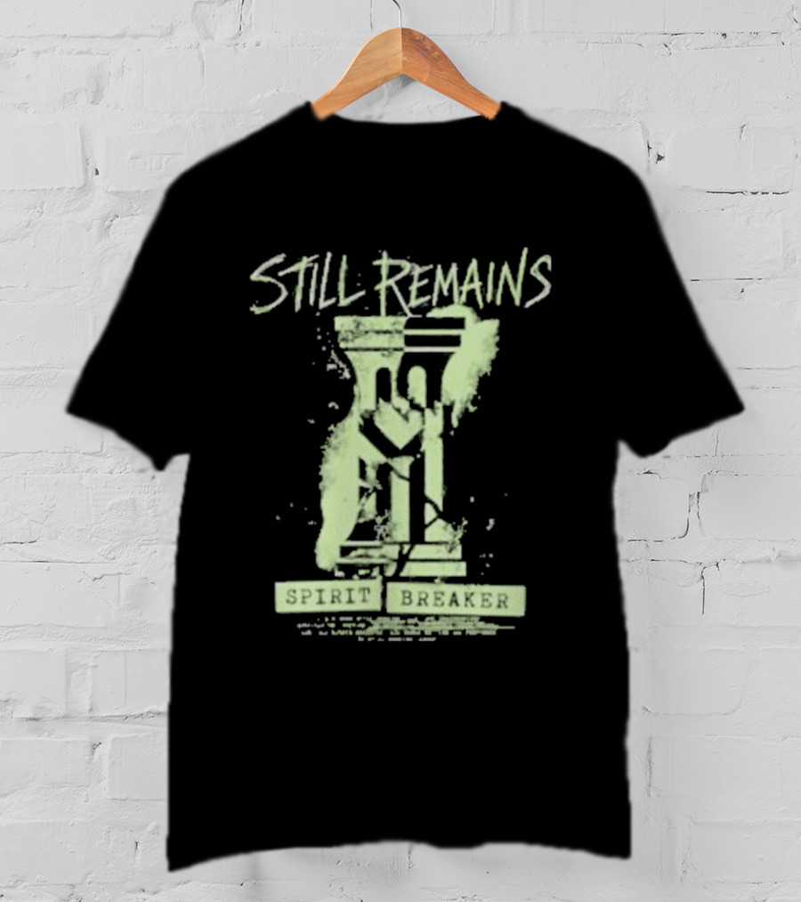 Still Remains Spirit Breaker Splatter Dripping T-Shirt