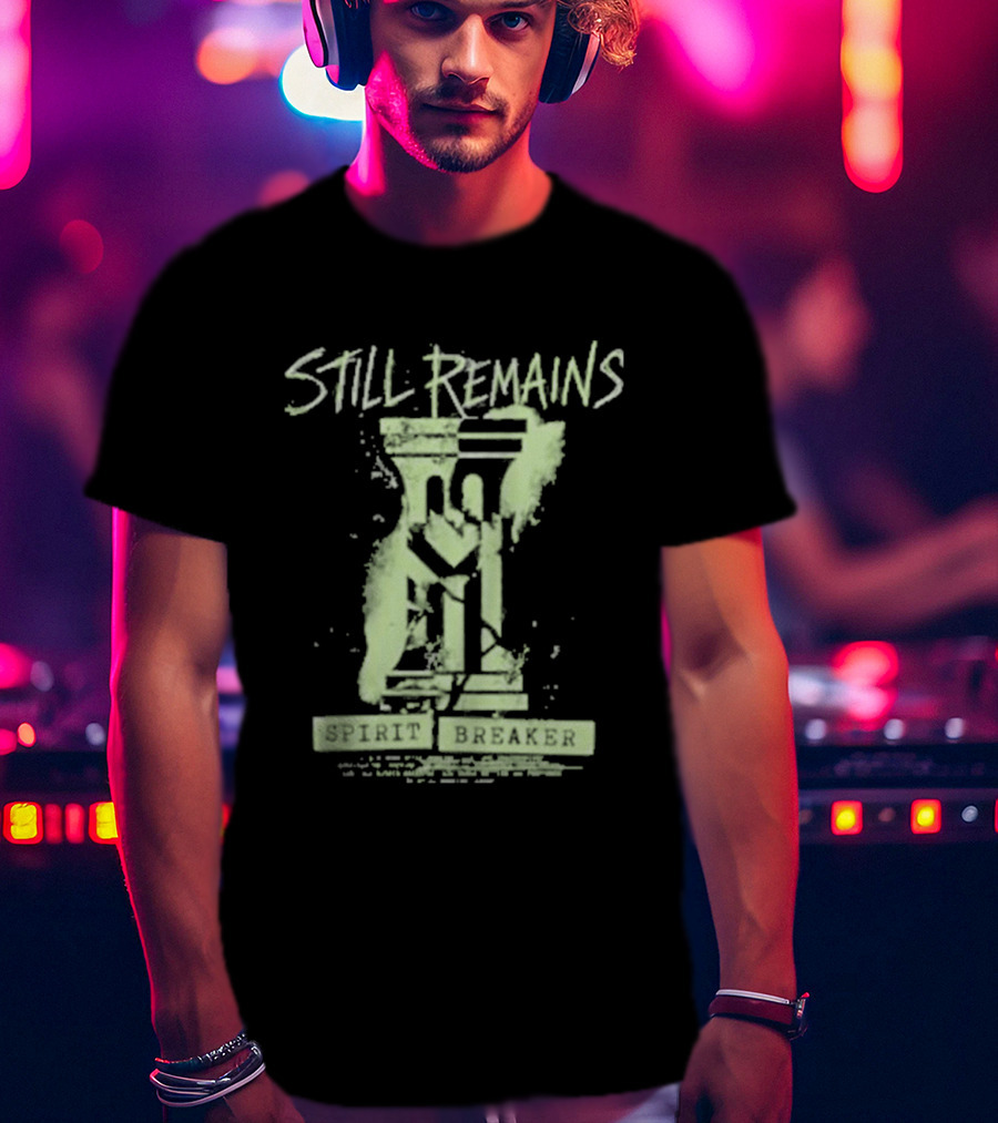 Still Remains Spirit Breaker Splatter Dripping T-Shirt