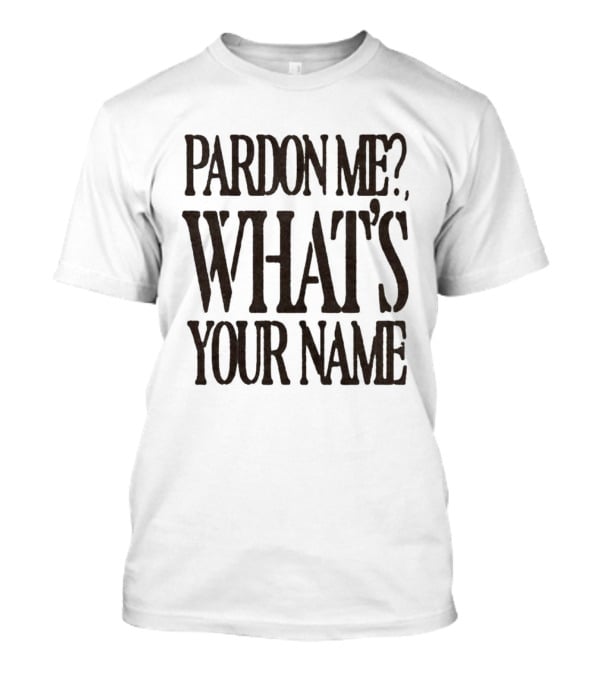 Zayn Pardon Me What's Your Name T-Shirt