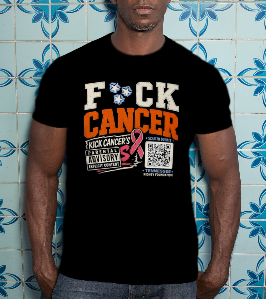 Fck Cancer Kick Cancer's Parental Advisory Tennessee Kidney Foundation T-Shirt