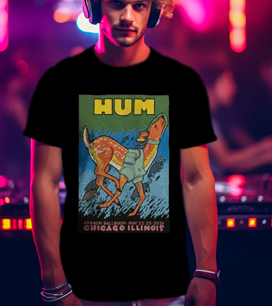 Hum Band Aragon Ballroom Concert Tour Chicago May 22 23 2026 T-Shirt