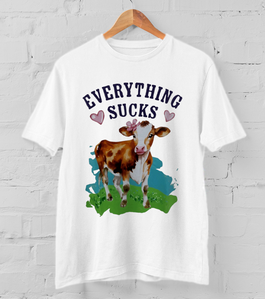 Everything Sucks Cow With Hearts T-Shirt