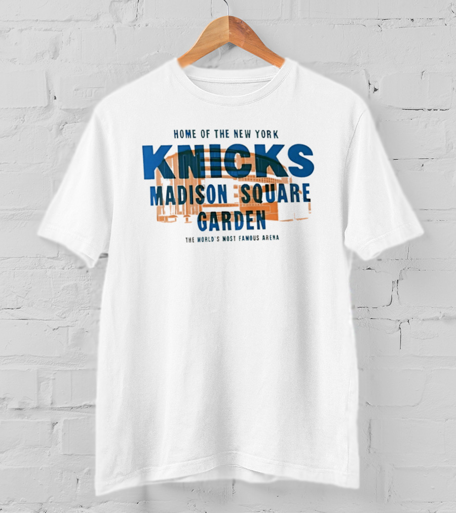 New York Knicks Home Madison Square Garden The World's Most Famous Arena Sunwashed T-Shirt