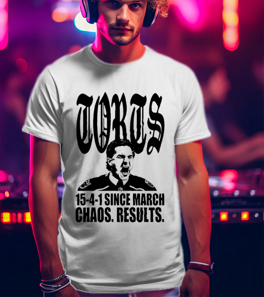 Torts 15 4 1 Since March Chaos Results T-Shirt