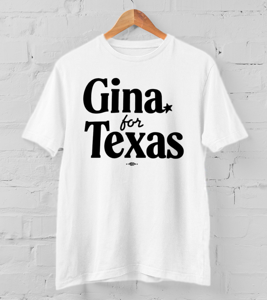 Gina For Texas Campaign Star T-Shirt
