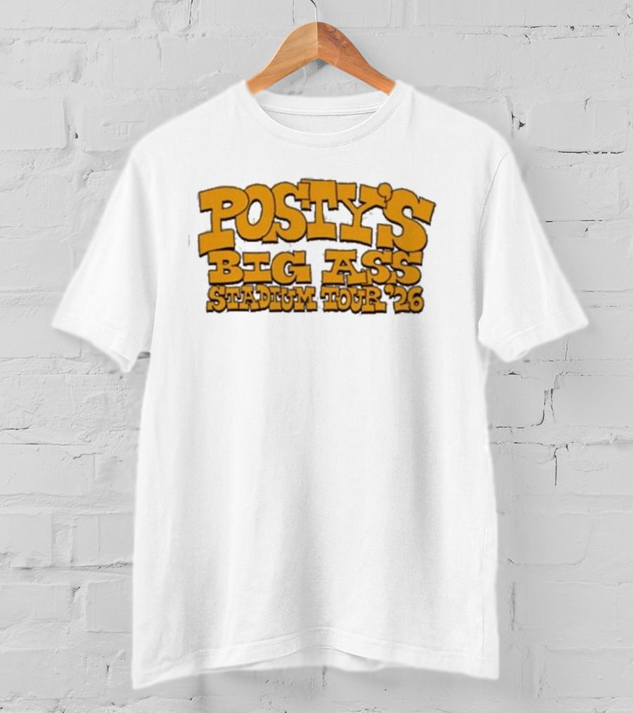 Posty's Big Ass Stadium Tour '26 T-Shirt