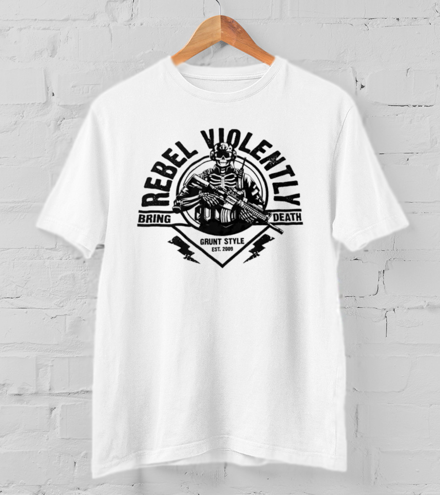 Rebel Violently Bring Death Grunt Est 2009 Violent Charge Electric T-Shirt