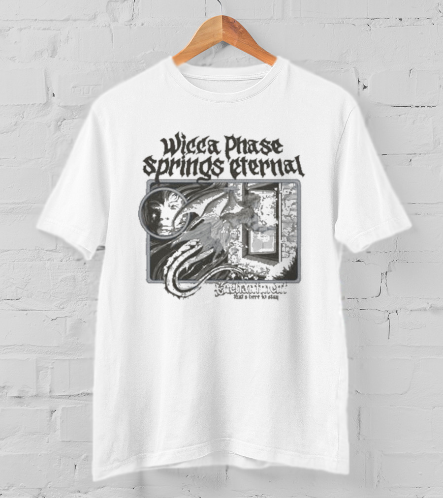 Wiccaphase Springs Eternal True Enchantment Embrace Chaos And Passion T-Shirt