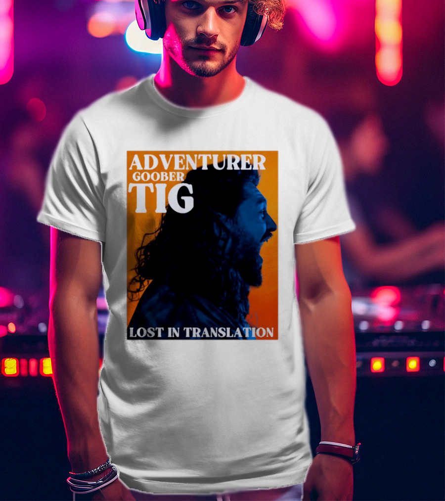 Adventurer Goober Tig Lost In Translation Vibrant Profile T-Shirt