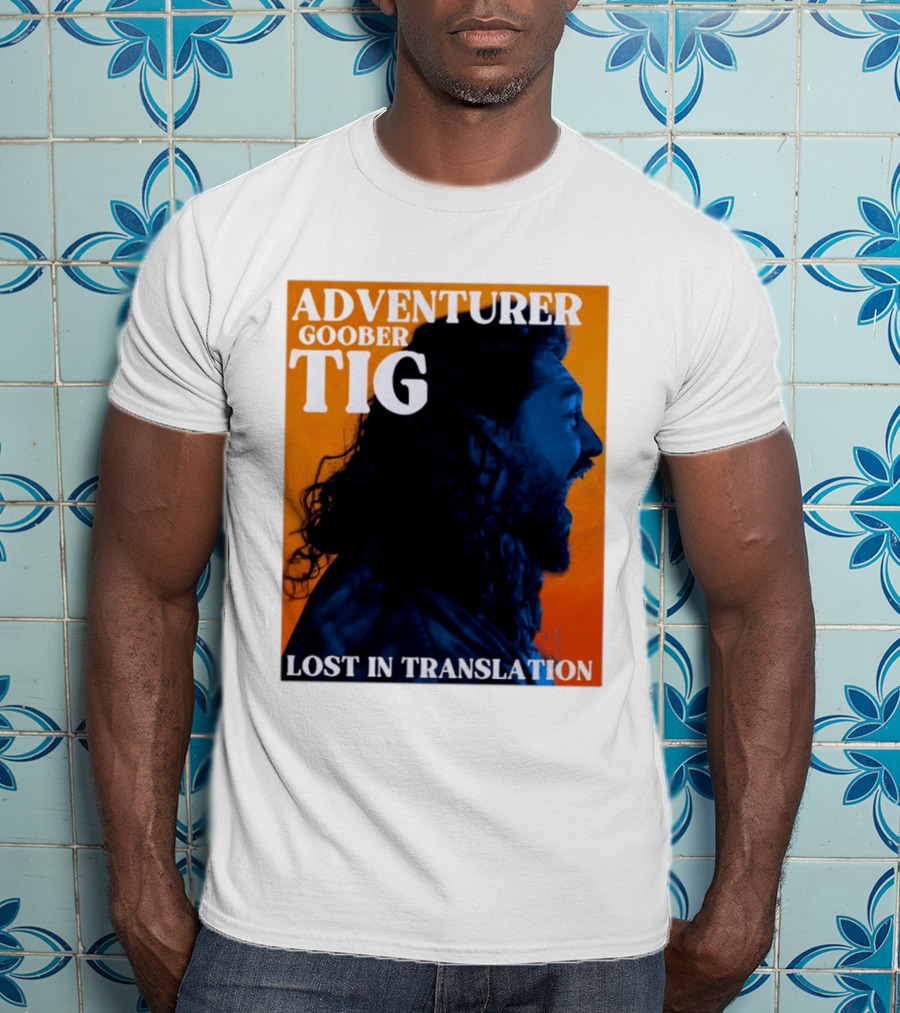 Adventurer Goober Tig Lost In Translation Vibrant Profile T-Shirt