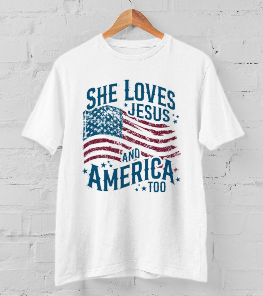 She Loves Jesus And America Too Patriotic Flag Stars T-Shirt