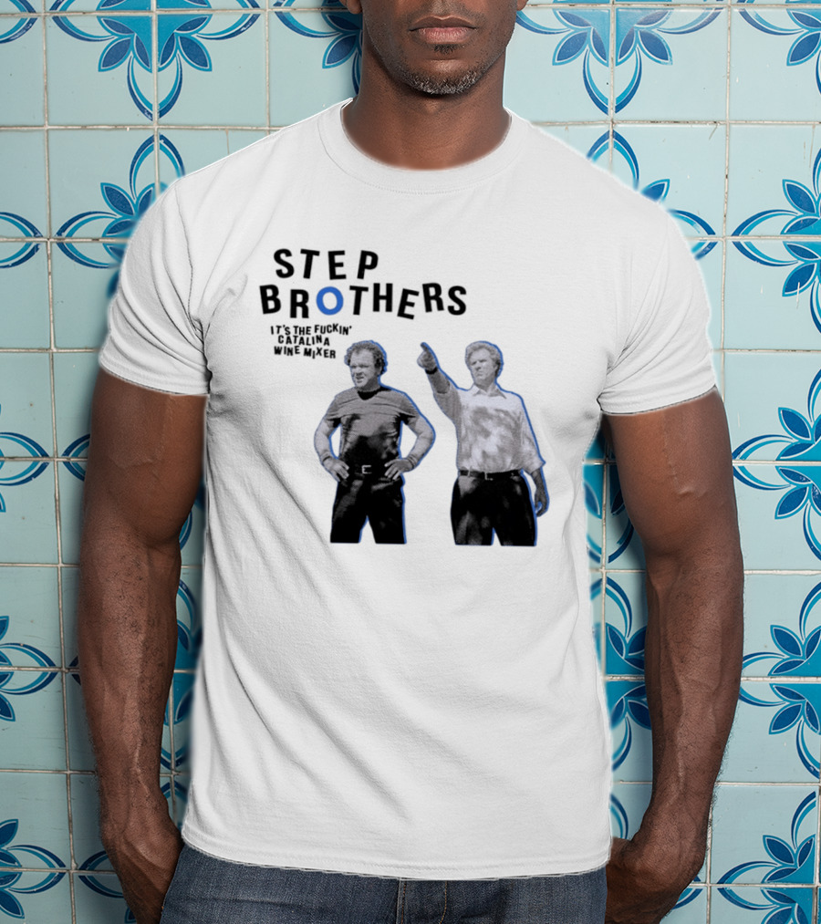 Step Brothers Will Ferrell John C Reilly Catalina Wine Mixer T-Shirt