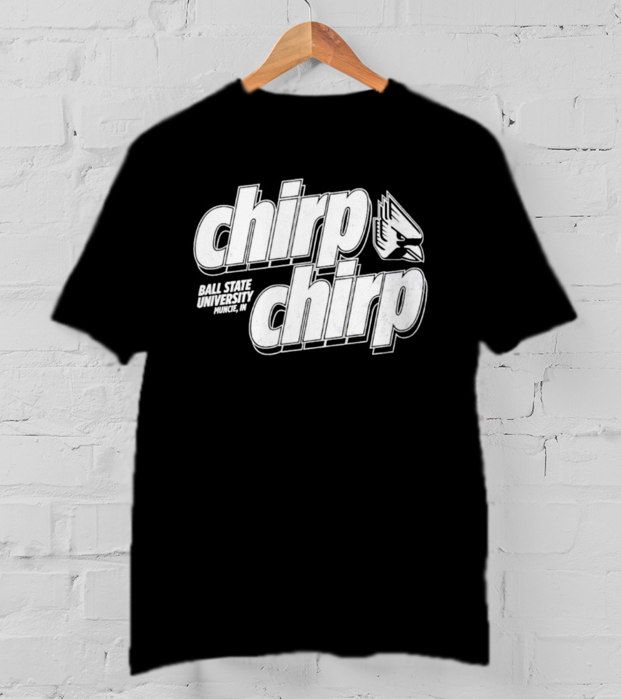 Ball State University Chirp Chirp Muncie Indiana T-Shirt