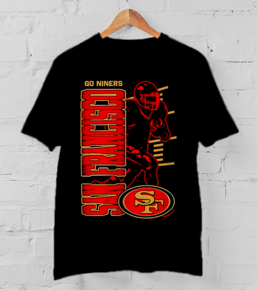 Go Niners San Francisco 49ers SF Football Team Spirit T-Shirt