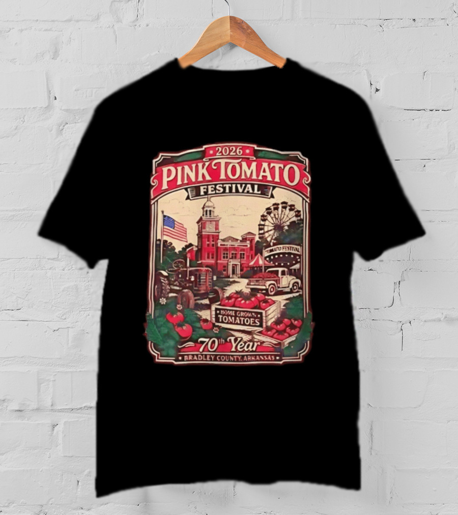 2026 Pink Tomato Festival 70th Year Warren Arkansas Bradley County Home Grown Tomatoes T-Shirt