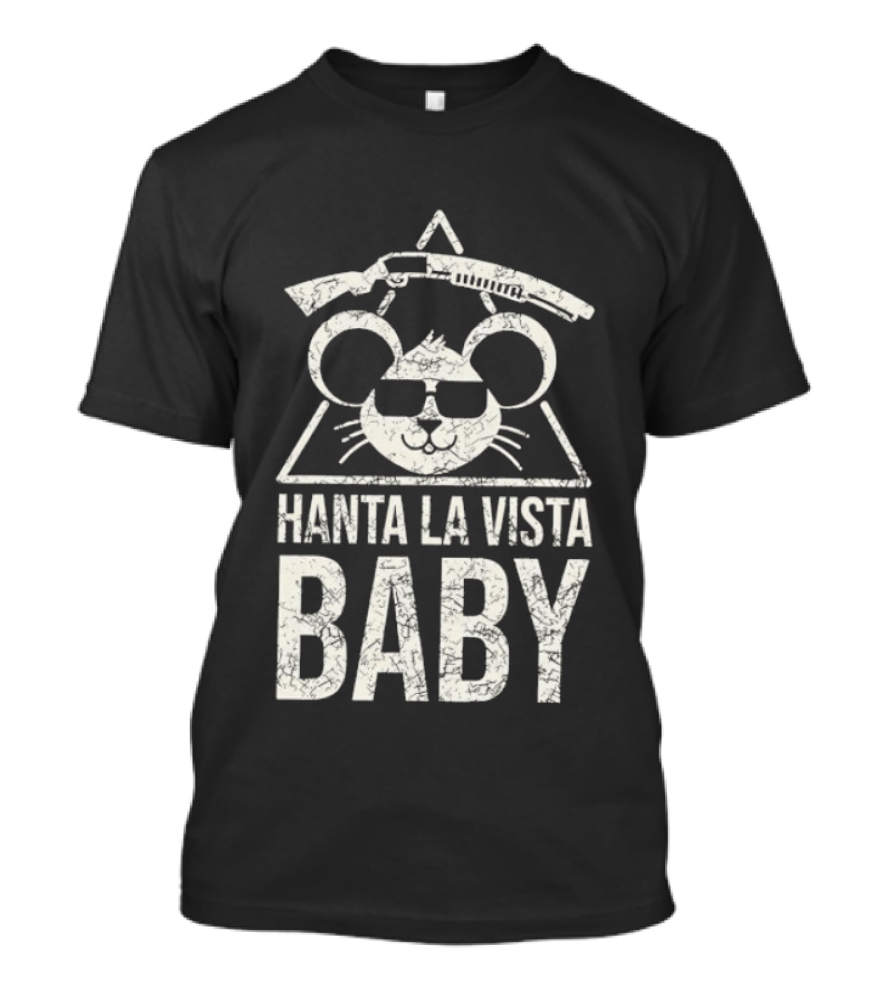 Hanta La Vista Baby Terminator Mouse Sunglasses Shotgun T-Shirt