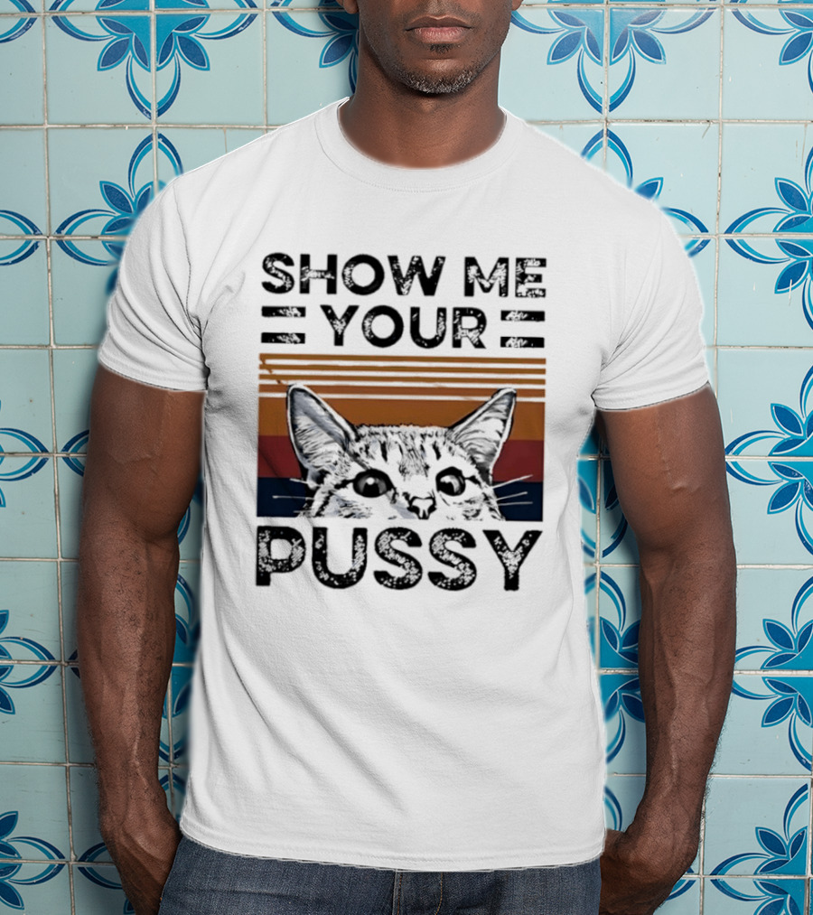 Show Me Your Pussy Cat Retro Sunset Kitty T-Shirt