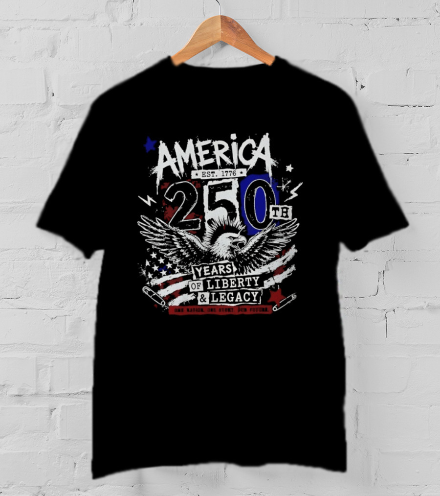 America 250th Anniversary Eagle Years Liberty Legacy T-Shirt