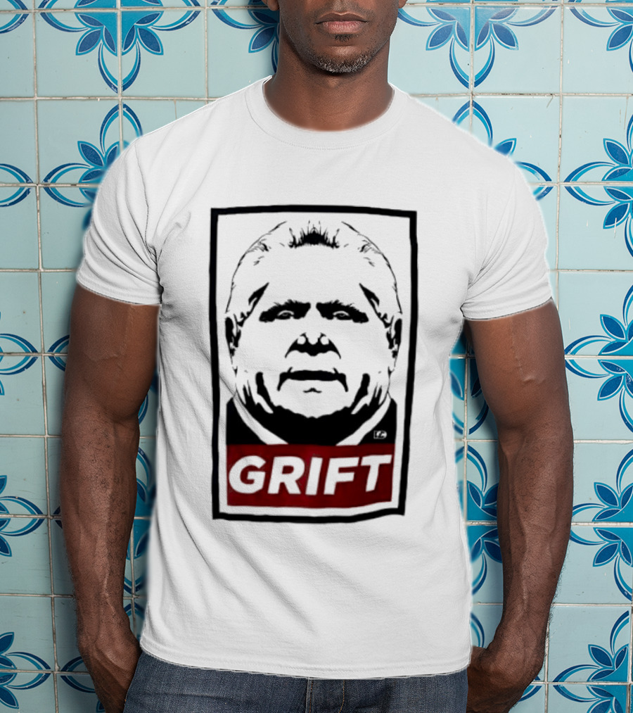 Doug Ford Grift Anti Corruption Political Protest T-Shirt