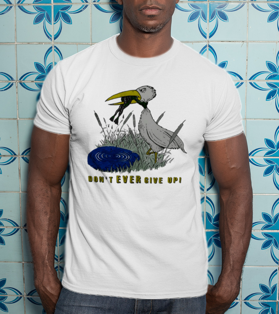 Heron And Frog Don't Ever Give Up Motivational Wildlife Scene T-Shirt