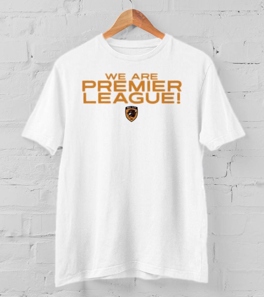 Hull City AFC We Are Premier League Iconic Celebration T-Shirt