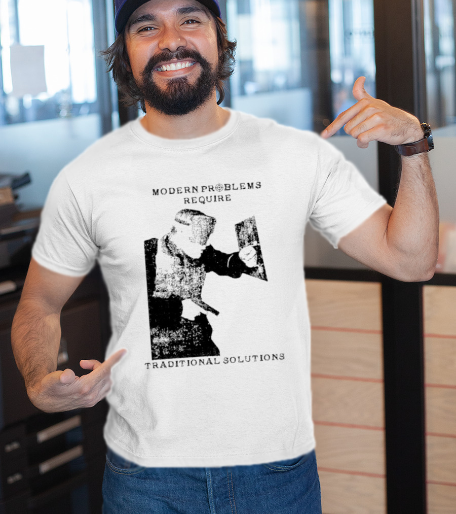 Modern Problems Require Traditional Solutions Nostalgic Warrior T-Shirt