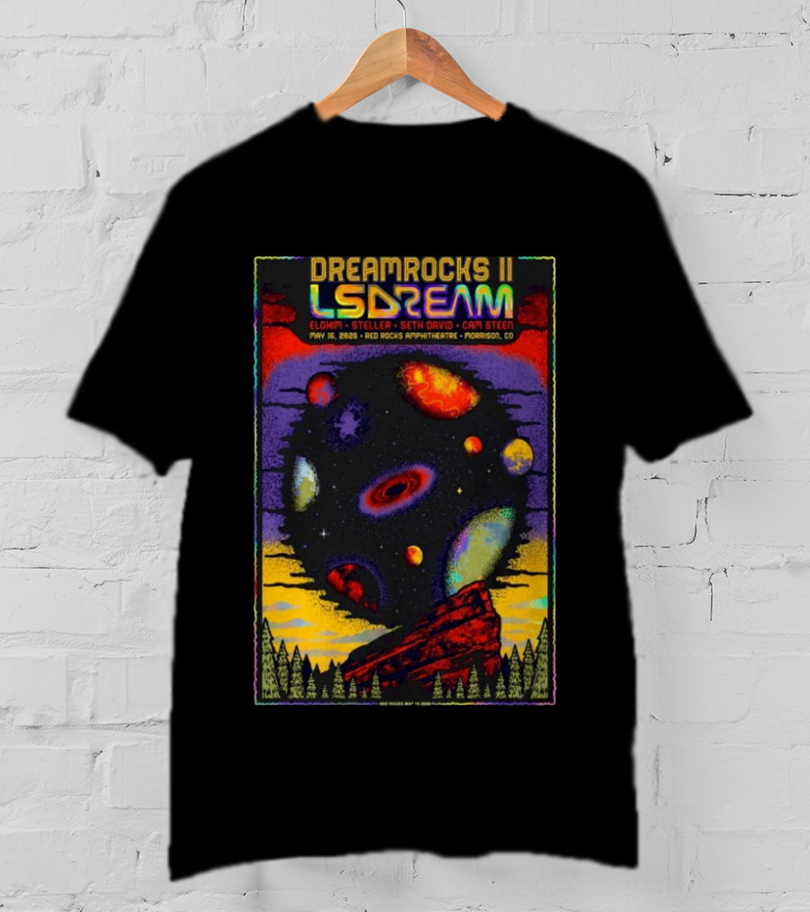 DREAMROCKS II LSDREAM Elohim Steller Seth David Cam Steen May 16 2026 Red Rocks Amphitheatre Morrison CO T-Shirt