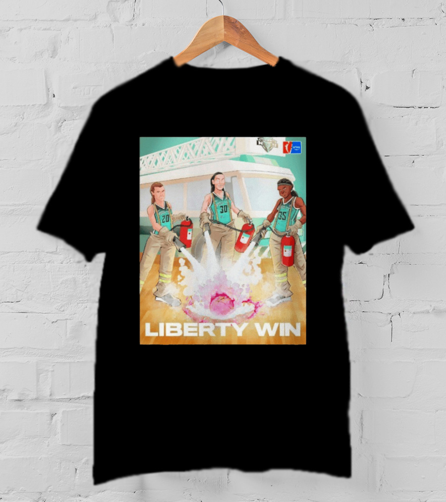 Liberty Win New York Liberty Extinguish Portland Fire Opening Night WNBA T-Shirt