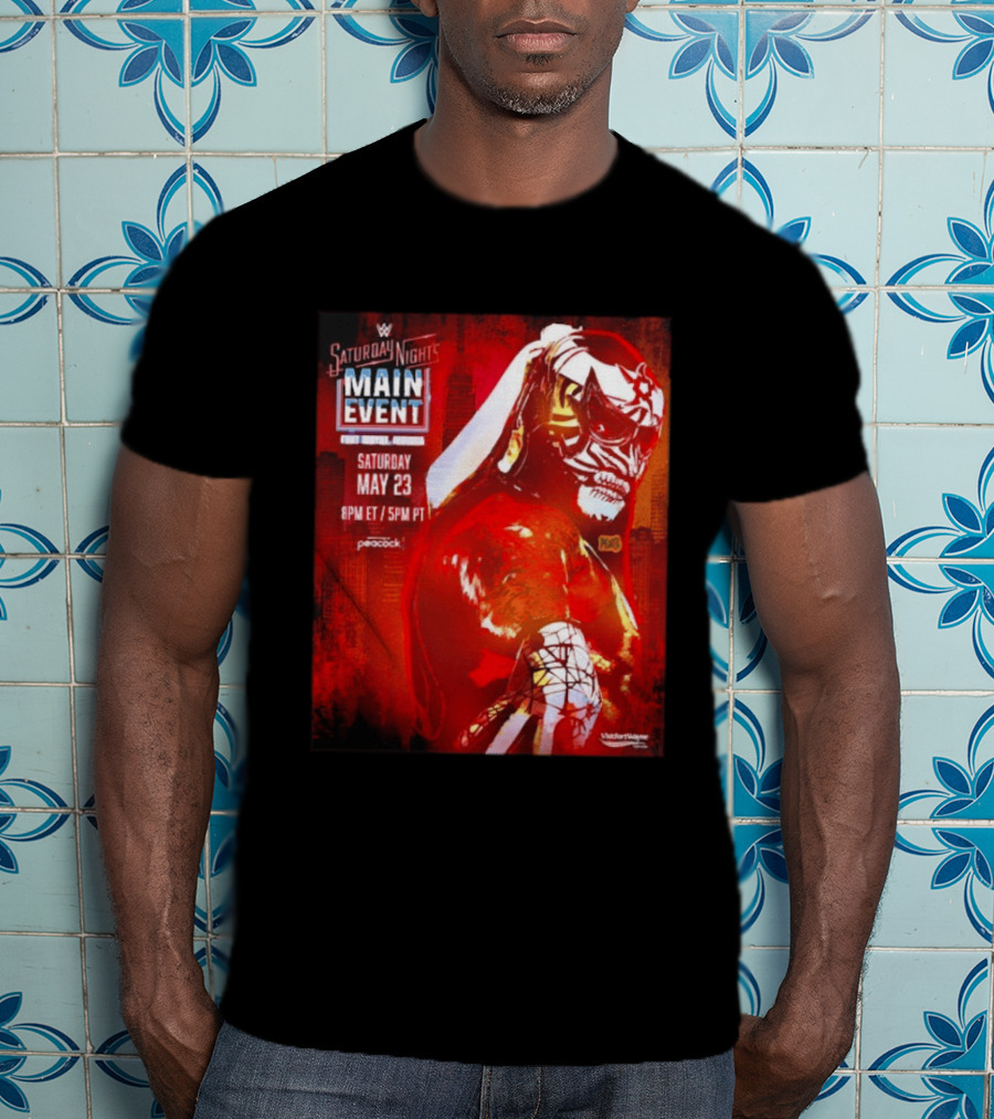 Saturday Night's Main Event May 23 Peacock Fort Wayne Indiana T-Shirt