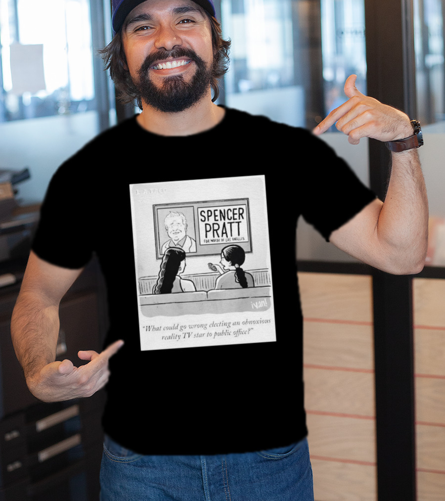 Spencer Pratt For Mayor Of Los Angeles Reality TV Star Public Office Question T-Shirt