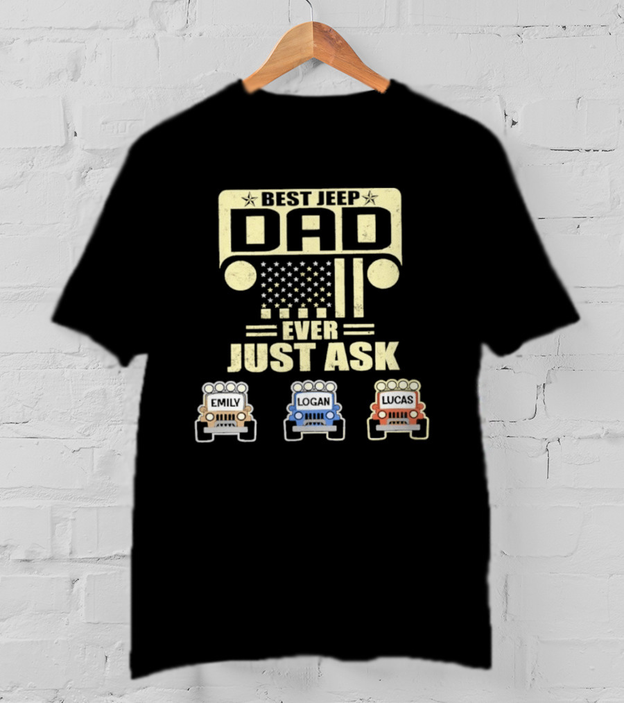 Best Jeep Dad Ever Just Ask Emily Logan Lucas Jeep Grille Stars Classic Off Road T-Shirt
