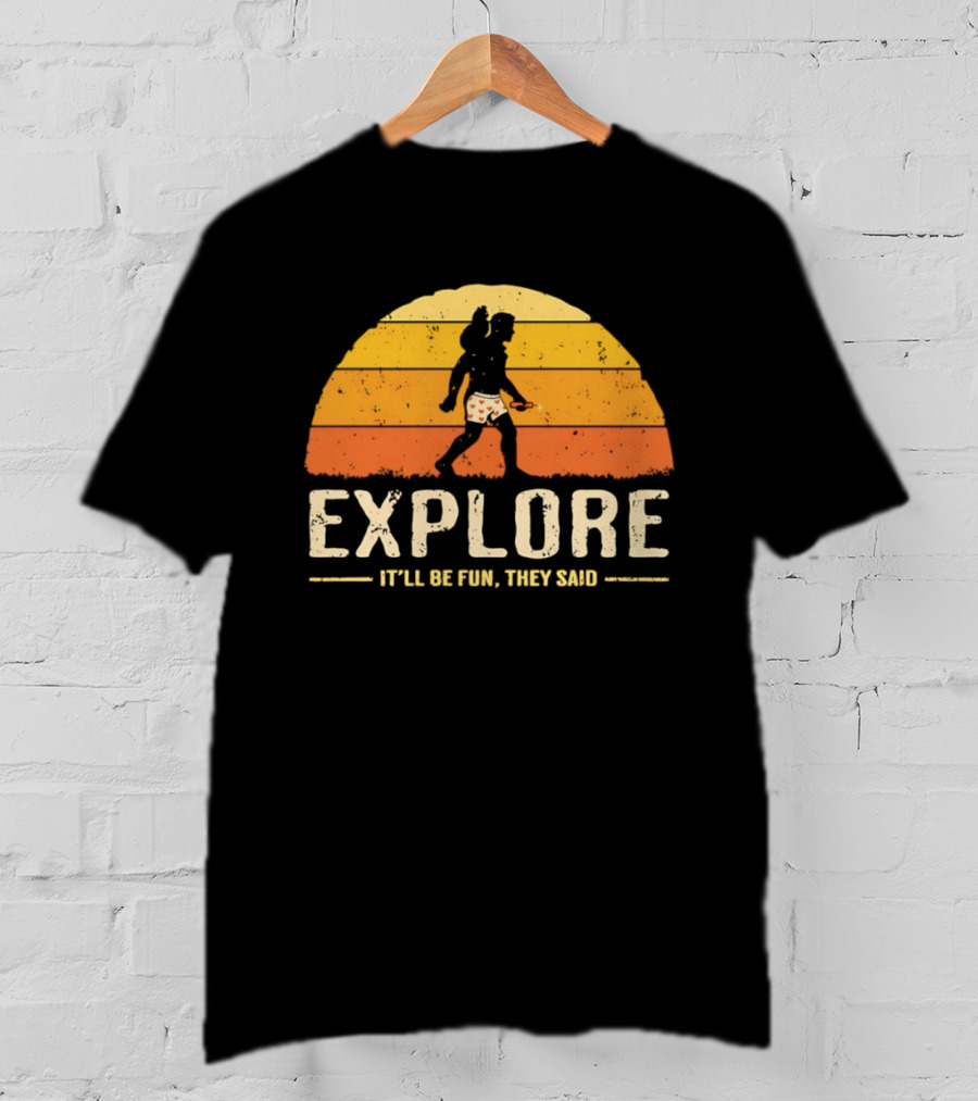 Explore It'll Be Fun They Said Dungeon Crawler Carl And Princess Donut Adventure T-Shirt