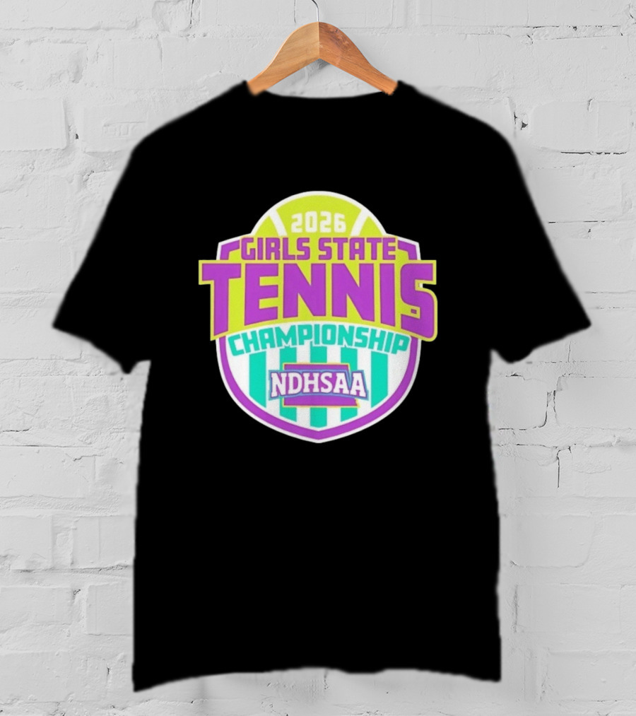 2026 Girls State Tennis Championship NDHSAA T-Shirt