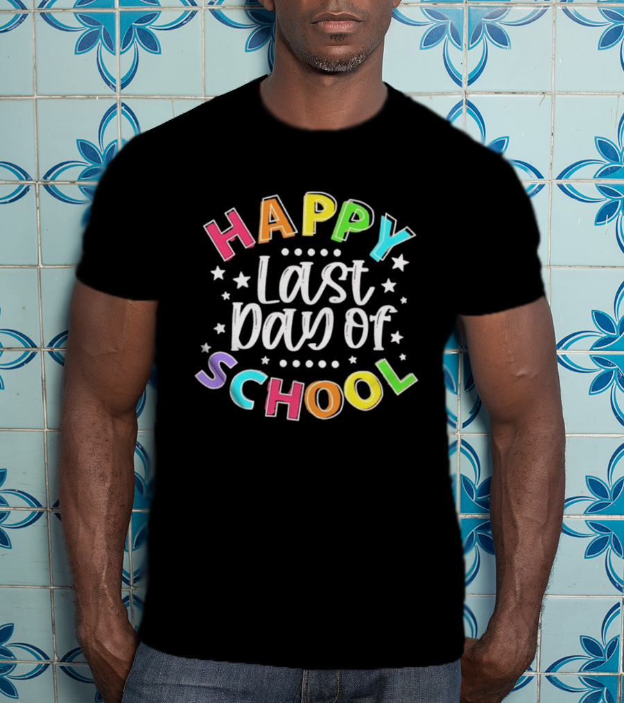 Happy Last Day Of School Colorful Celebration T-Shirt