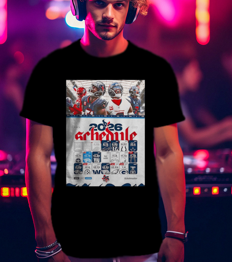 Houston Texans 2026 Schedule Featuring Game Dates And Opponents T-Shirt