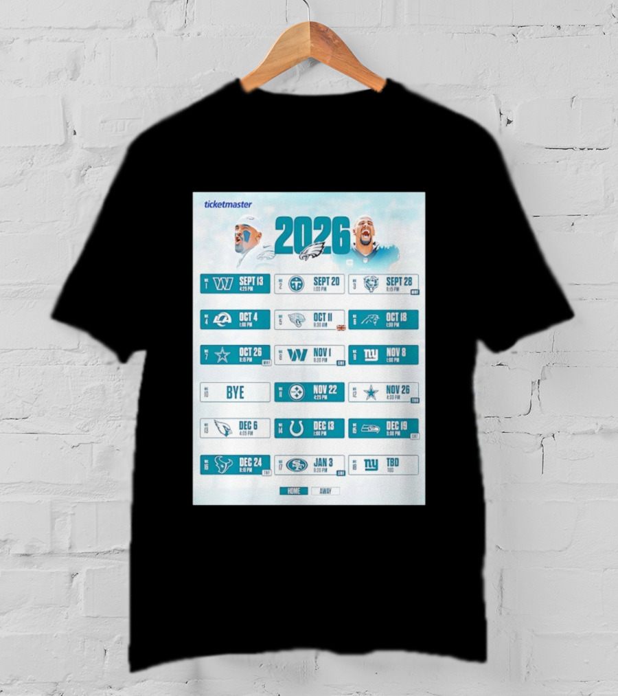 Philadelphia Eagles 2026 Season Schedule Ticketmaster All Kickoffs Home Away NFL Games T-Shirt