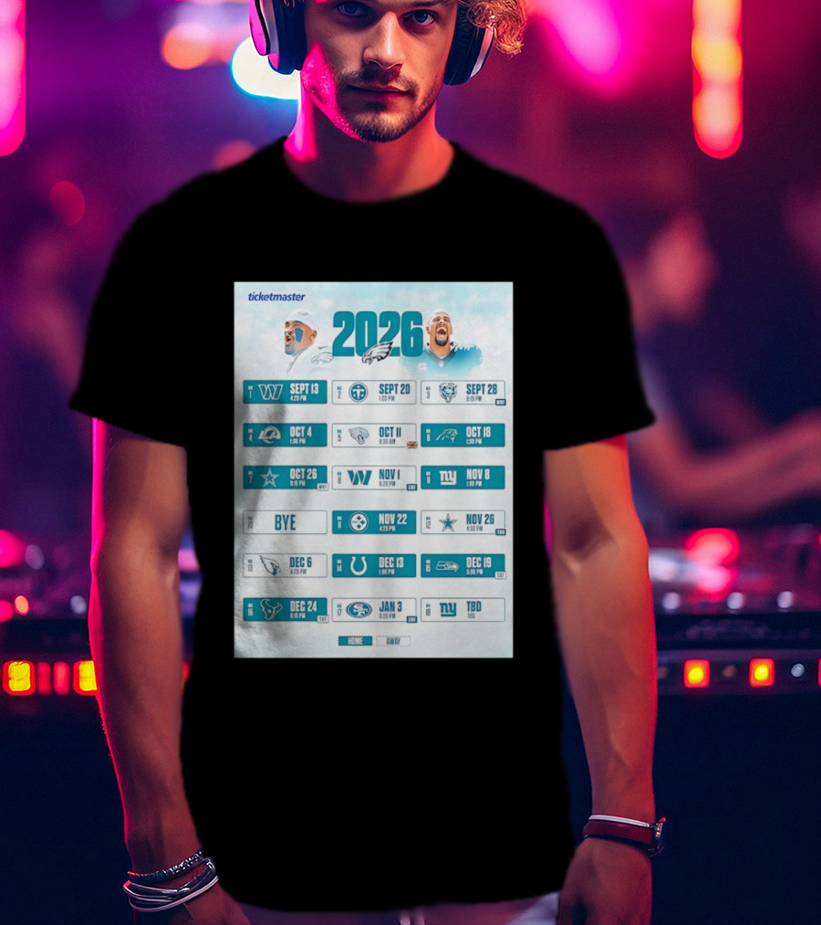 Philadelphia Eagles 2026 Season Schedule Ticketmaster All Kickoffs Home Away NFL Games T-Shirt