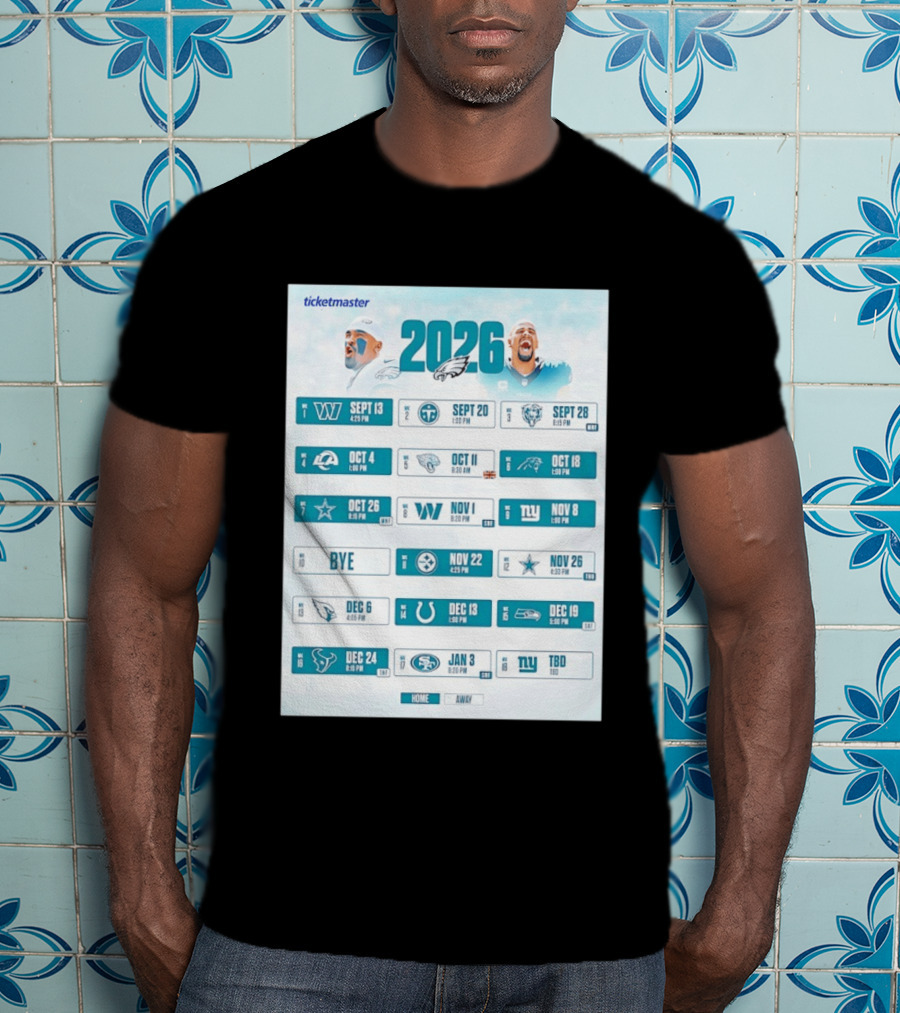 Philadelphia Eagles 2026 Season Schedule Ticketmaster All Kickoffs Home Away NFL Games T-Shirt