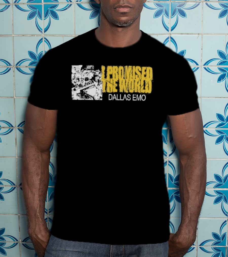 I Promised The World Dallas Emo Music T-Shirt