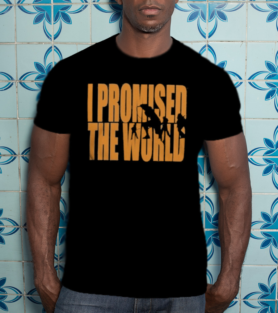 I Promised The World Shadow 2026 T-Shirt