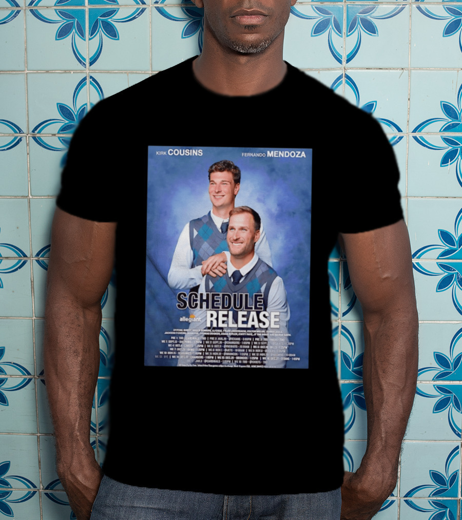 Kirk Cousins Fernando Mendoza Schedule Release Step Brothers 2026 Allegiant Raiders T-Shirt