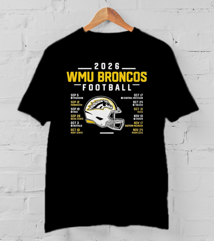 2026 WMU Broncos Football Schedule And Helmet T-Shirt