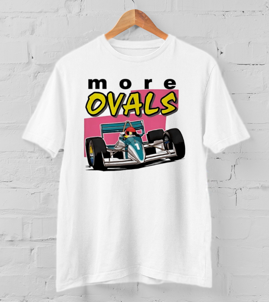 More Ovals Race Car Motorsport Racer T-Shirt