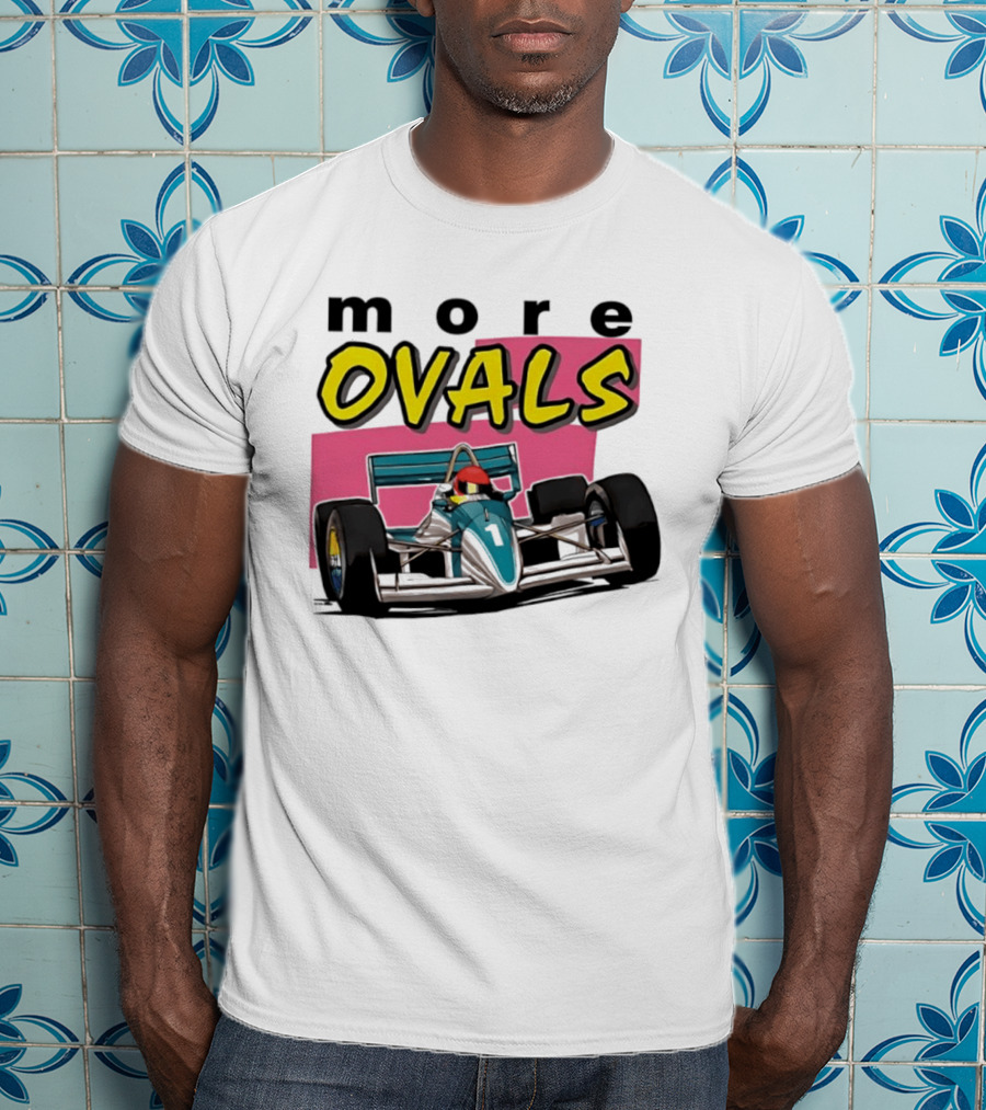 More Ovals Race Car Motorsport Racer T-Shirt