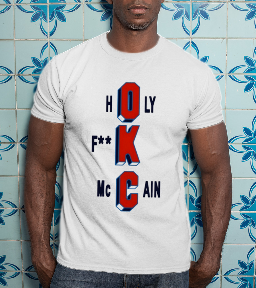 Oklahoma City Thunder Holy F**k McCain Basketball T-Shirt