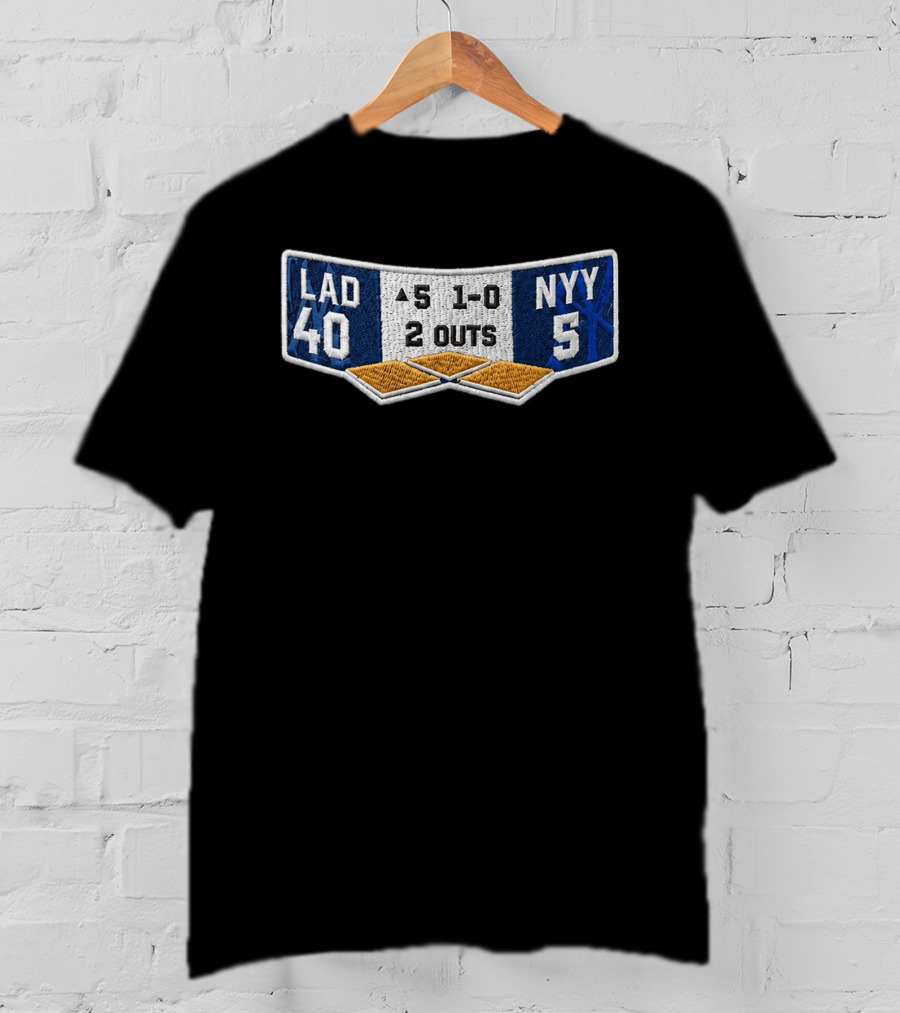 LAD 40 NYY 5 Scoreboard 5 1 0 Inning 2 Outs Baseball Patch T-Shirt